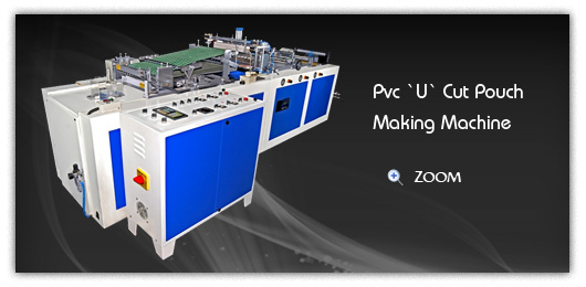 PVC `U` Cut Pouch Making Machine